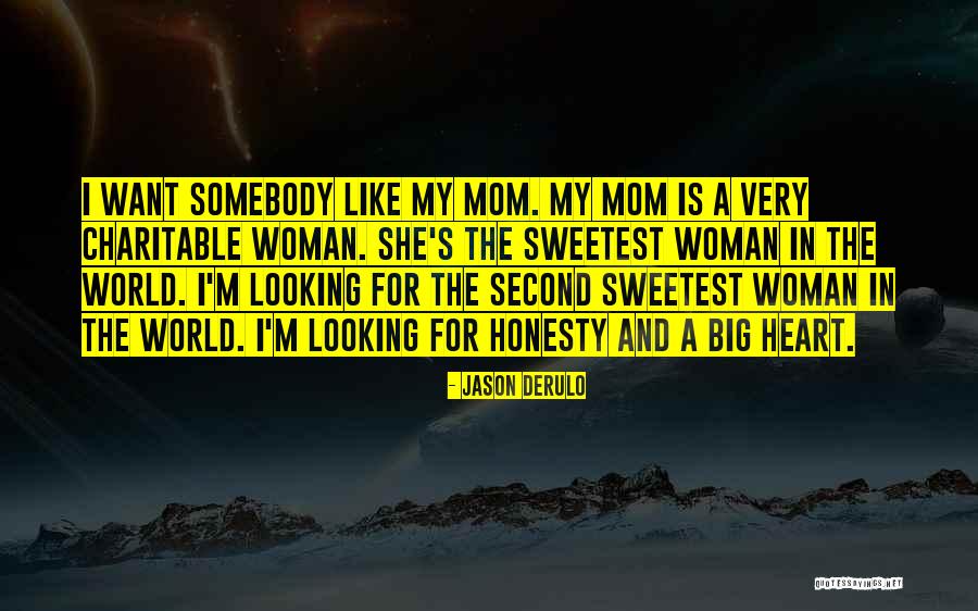 A Second Mom Quotes By Jason Derulo A Second Mom Quotes By Jason Derulo