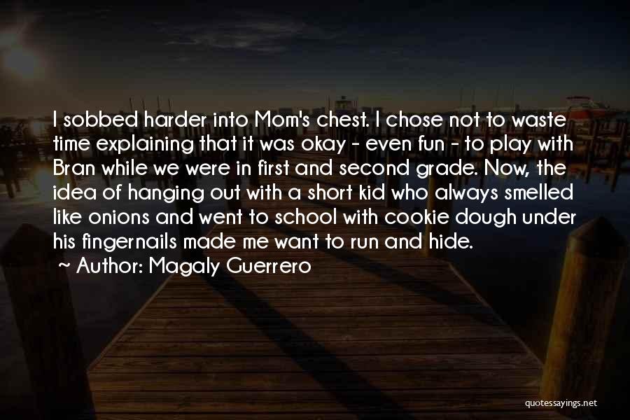 A Second Mom Quotes By Magaly Guerrero