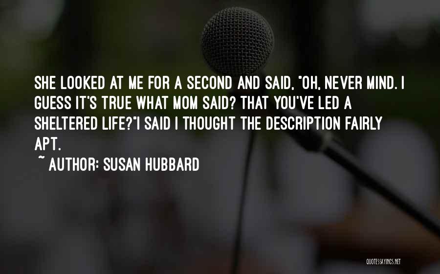 A Second Mom Quotes By Susan Hubbard