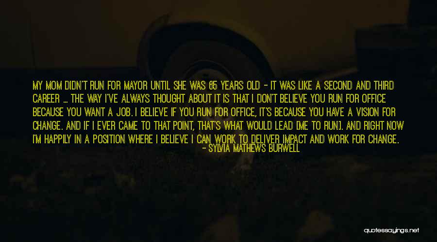 A Second Mom Quotes By Sylvia Mathews Burwell A Second Mom Quotes By Sylvia Mathews Burwell