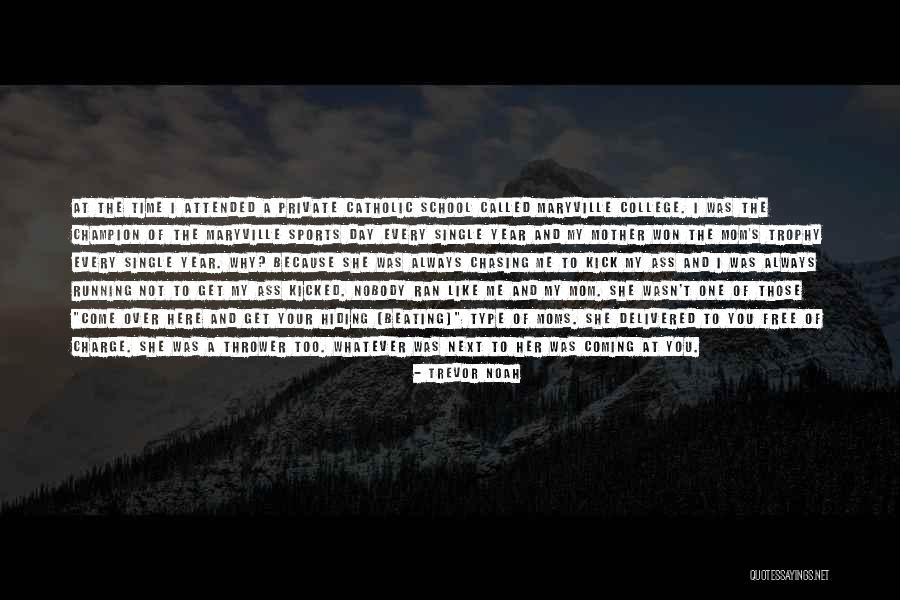 A Second Mom Quotes By Trevor Noah A Second Mom Quotes By Trevor Noah