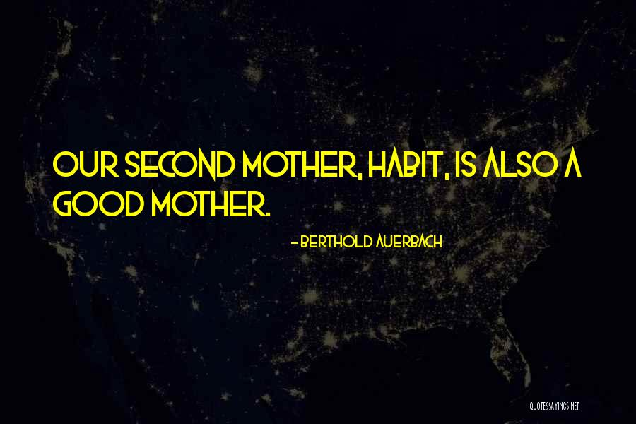 A Second Mother Quotes By Berthold Auerbach A Second Mother Quotes By Berthold Auerbach