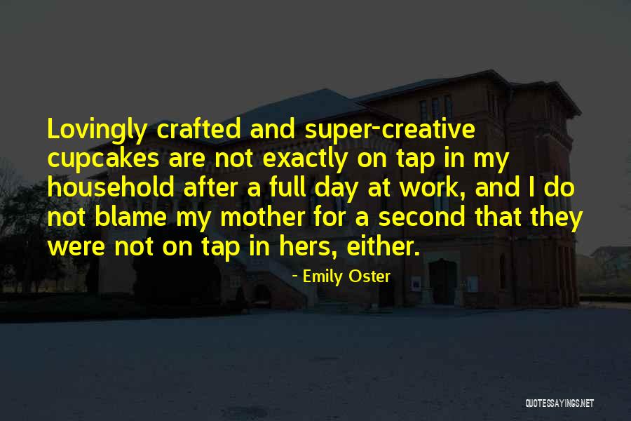 A Second Mother Quotes By Emily Oster A Second Mother Quotes By Emily Oster