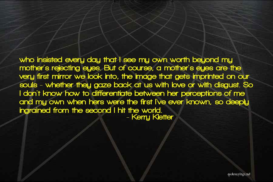 A Second Mother Quotes By Kerry Kletter A Second Mother Quotes By Kerry Kletter