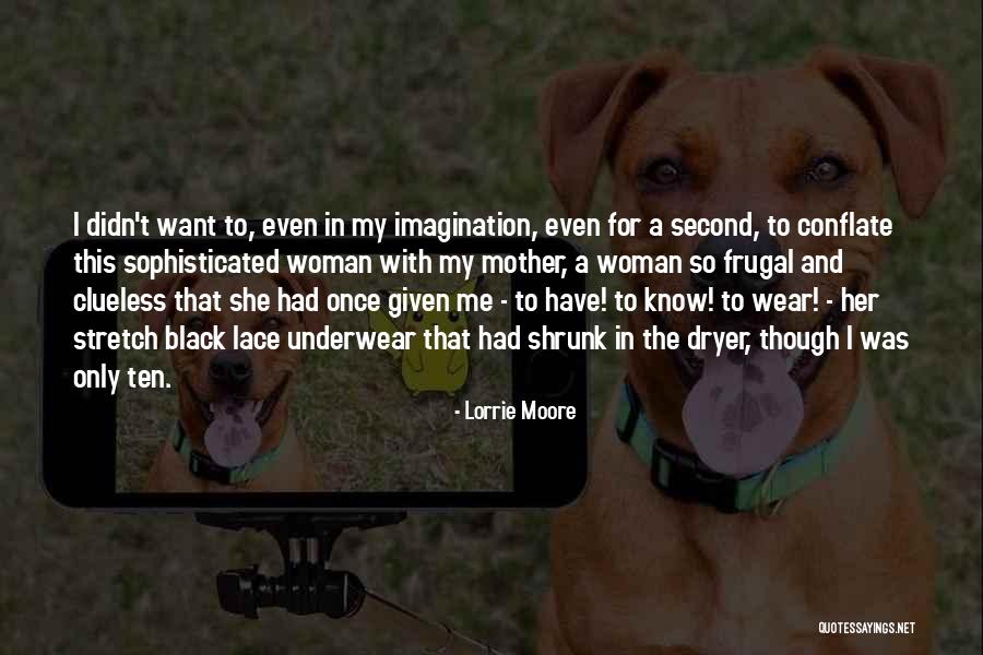 A Second Mother Quotes By Lorrie Moore A Second Mother Quotes By Lorrie Moore