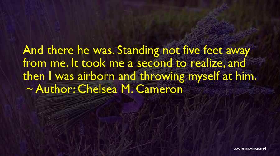 A Second Quotes By Chelsea M. Cameron