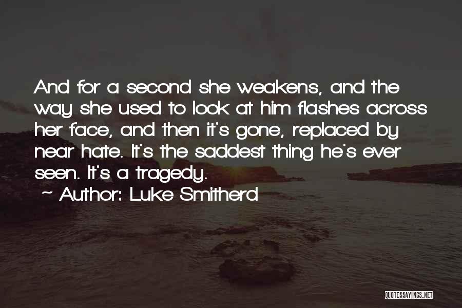 A Second Quotes By Luke Smitherd