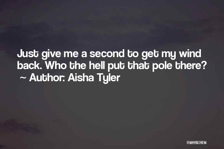 A Second Wind Quotes By Aisha Tyler