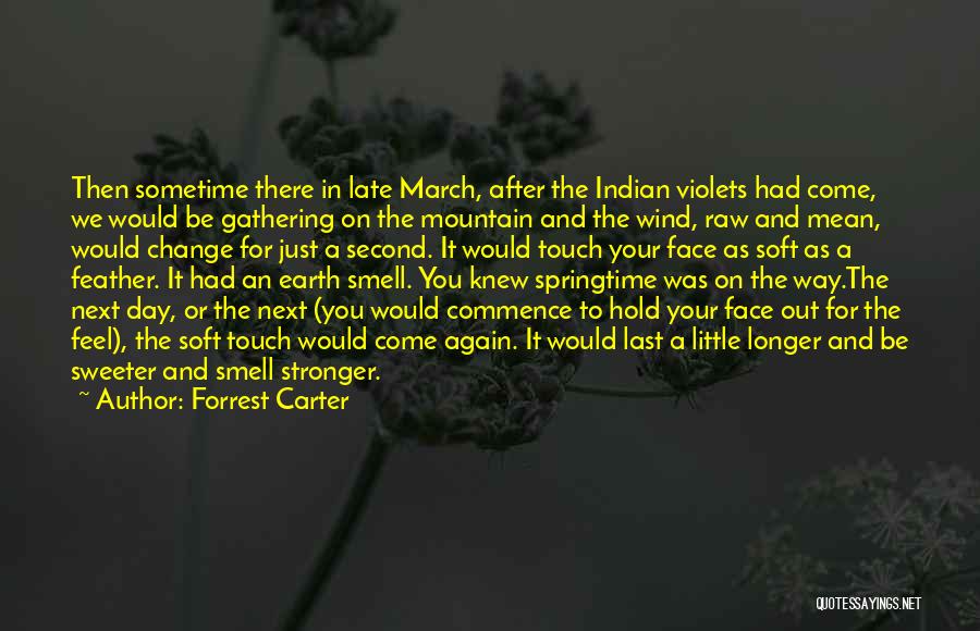 A Second Wind Quotes By Forrest Carter