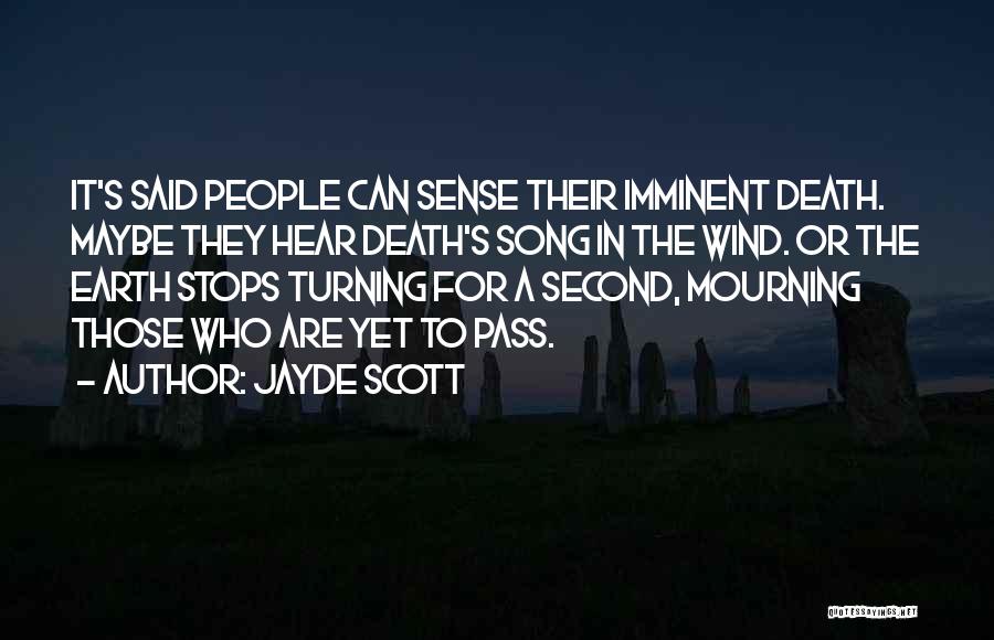 A Second Wind Quotes By Jayde Scott