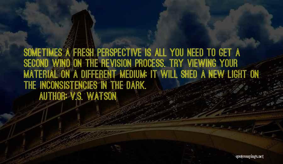 A Second Wind Quotes By V.S. Watson