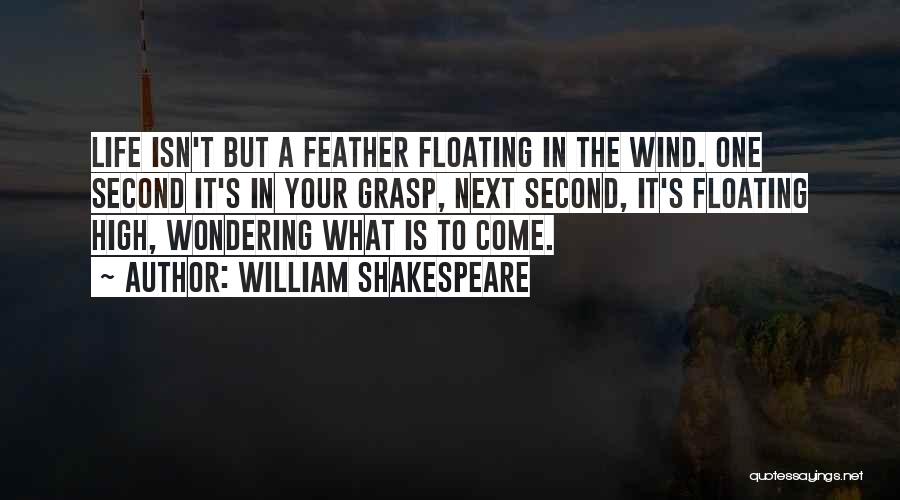 A Second Wind Quotes By William Shakespeare