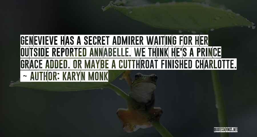 A Secret Admirer Quotes By Karyn Monk