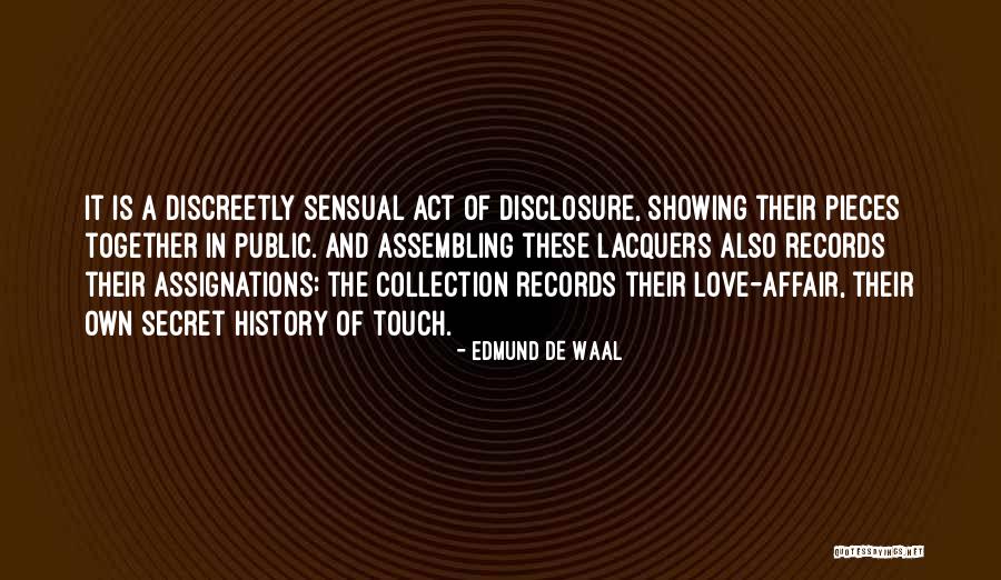 A Secret Affair Best Quotes By Edmund De Waal A Secret Affair Best Quotes By Edmund De Waal