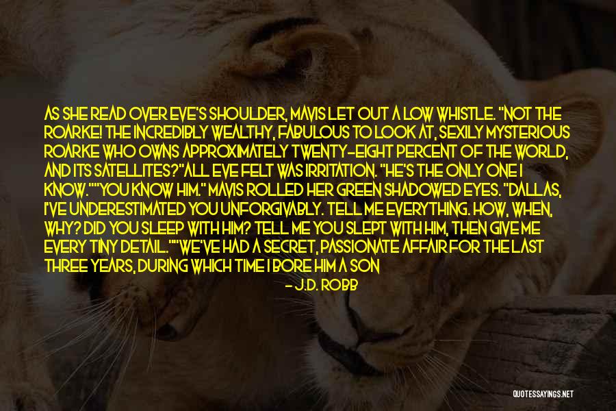 A Secret Affair Best Quotes By J.D. Robb A Secret Affair Best Quotes By J.D. Robb