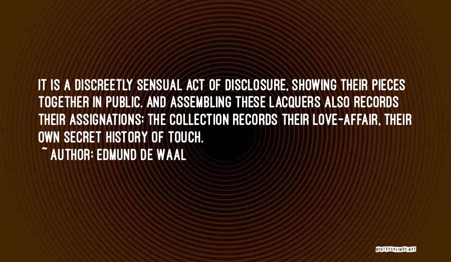 A Secret Affair Quotes By Edmund De Waal