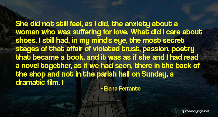 A Secret Affair Quotes By Elena Ferrante