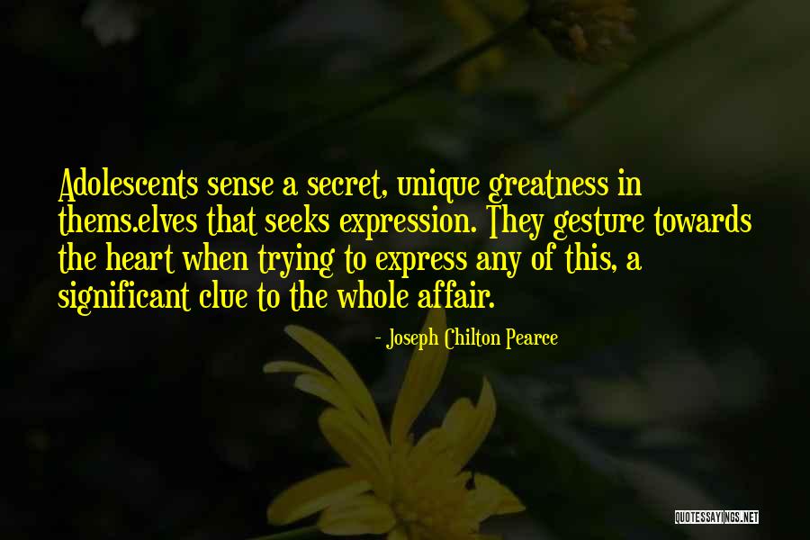 A Secret Affair Quotes By Joseph Chilton Pearce