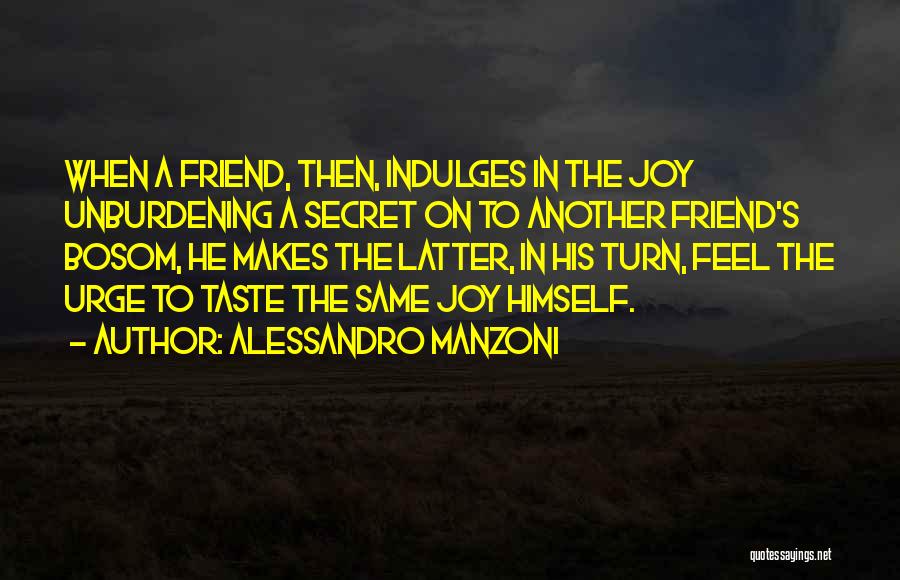 A Secret Friend Quotes By Alessandro Manzoni