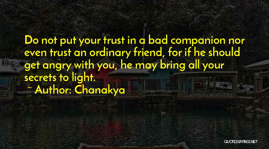 A Secret Friend Quotes By Chanakya