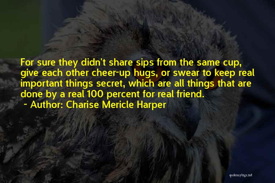 A Secret Friend Quotes By Charise Mericle Harper