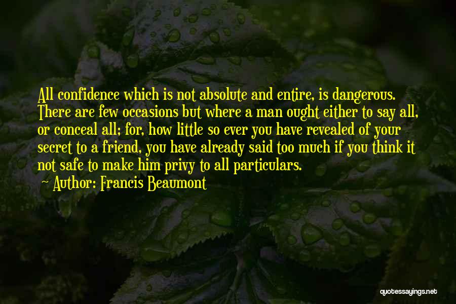 A Secret Friend Quotes By Francis Beaumont