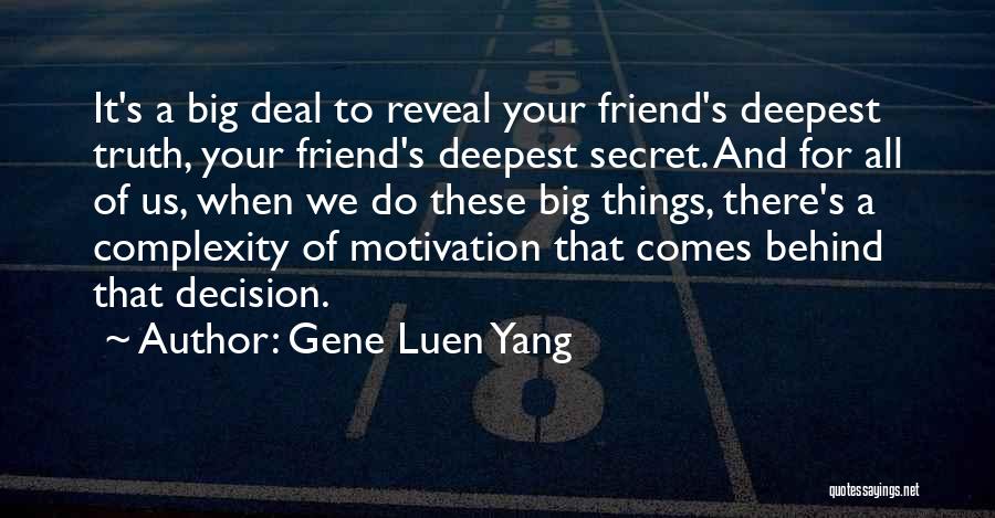 A Secret Friend Quotes By Gene Luen Yang