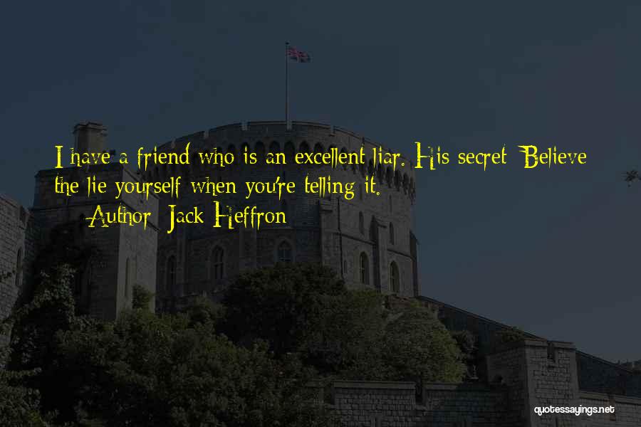 A Secret Friend Quotes By Jack Heffron