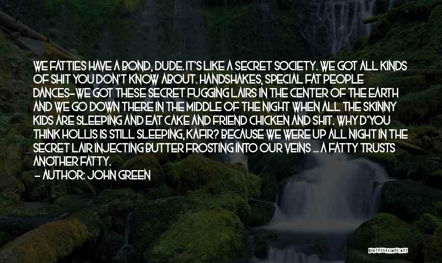 A Secret Friend Quotes By John Green