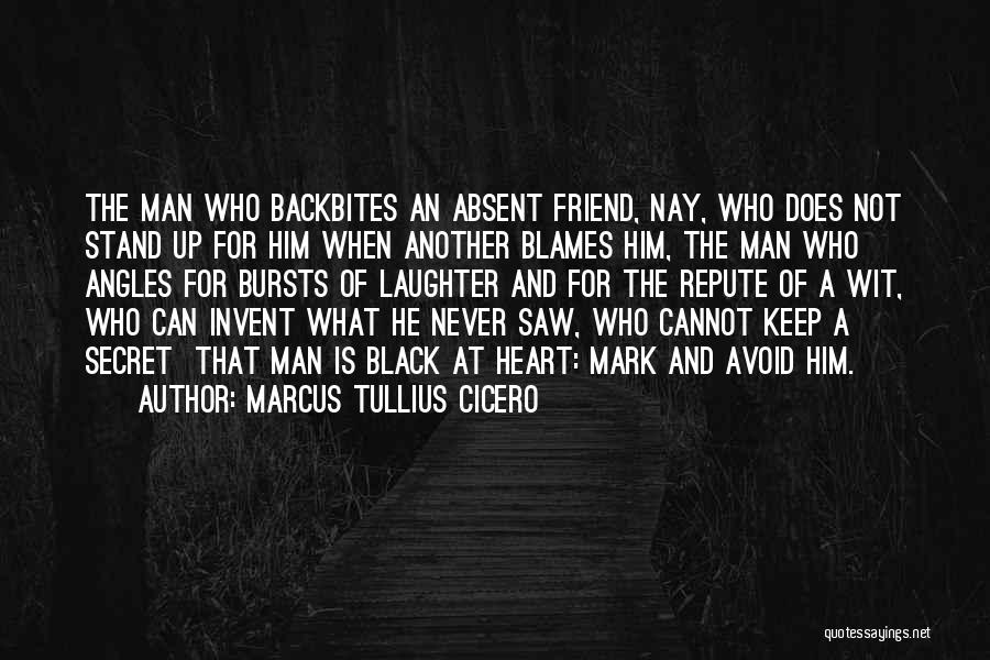 A Secret Friend Quotes By Marcus Tullius Cicero