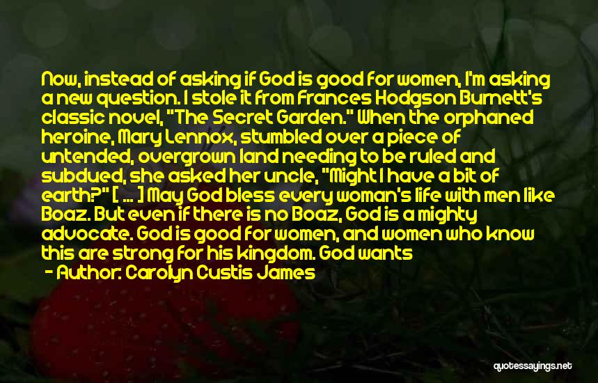 A Secret Garden Quotes By Carolyn Custis James