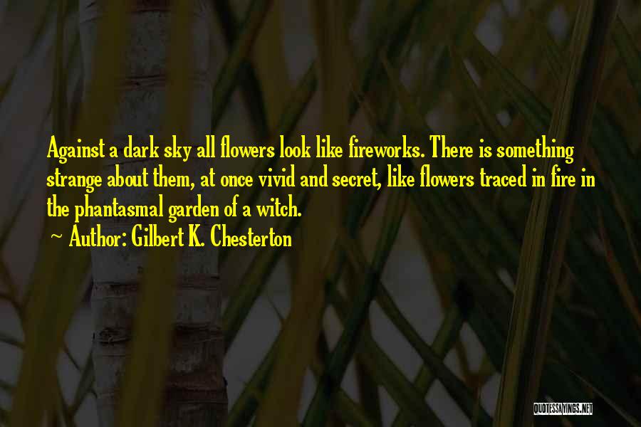 A Secret Garden Quotes By Gilbert K. Chesterton