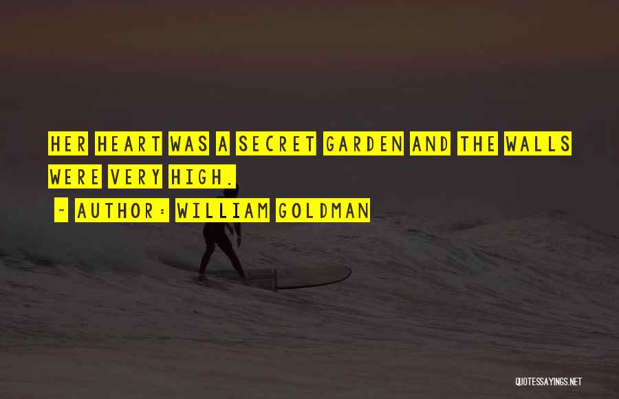 A Secret Garden Quotes By William Goldman