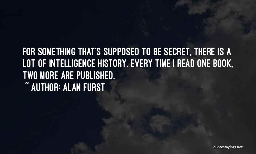 A Secret History Quotes By Alan Furst