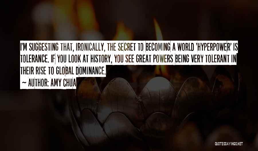 A Secret History Quotes By Amy Chua