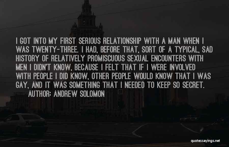 A Secret History Quotes By Andrew Solomon