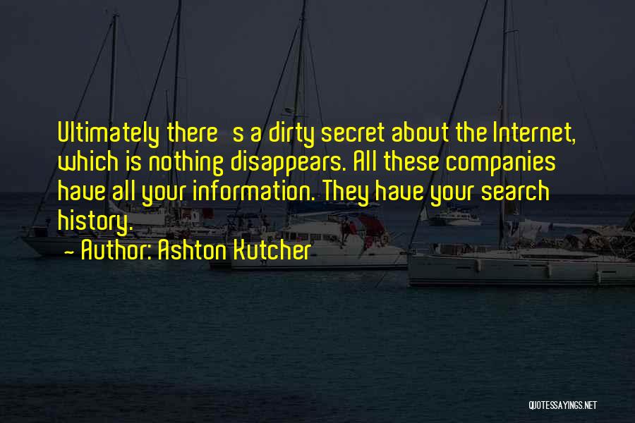 A Secret History Quotes By Ashton Kutcher