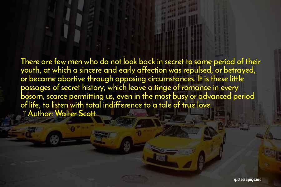 A Secret History Quotes By Walter Scott