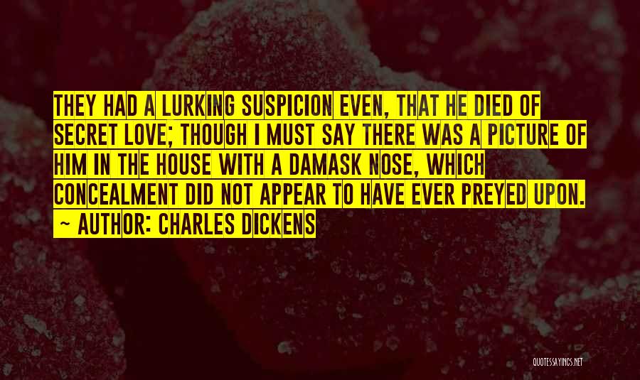 A Secret Love Quotes By Charles Dickens