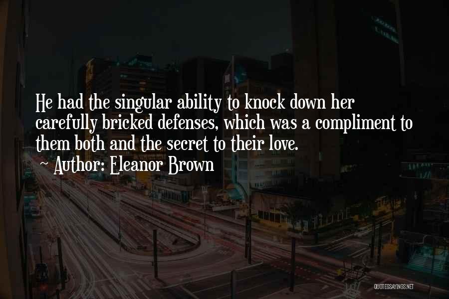 A Secret Love Quotes By Eleanor Brown