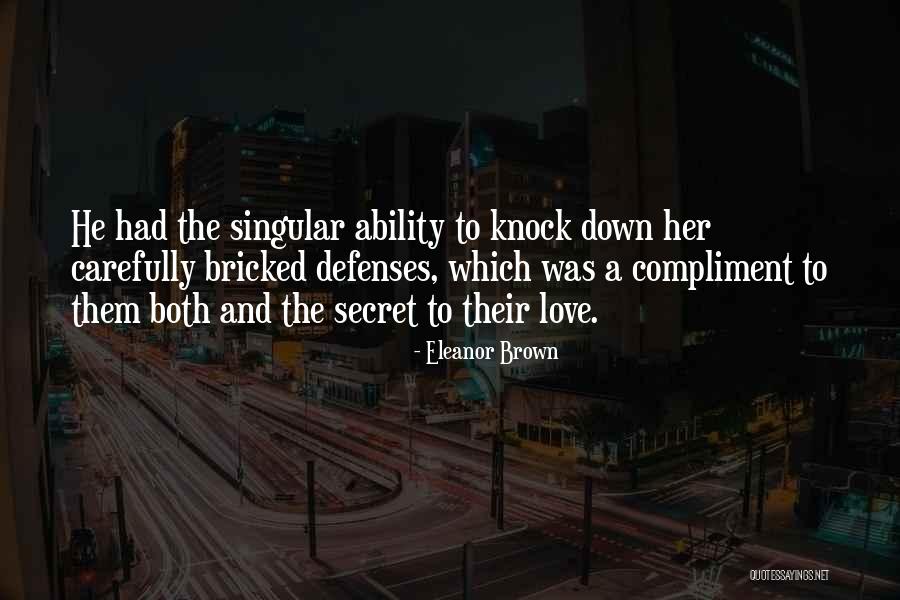 A Secret Love Quotes By Eleanor Brown A Secret Love Quotes By Eleanor Brown
