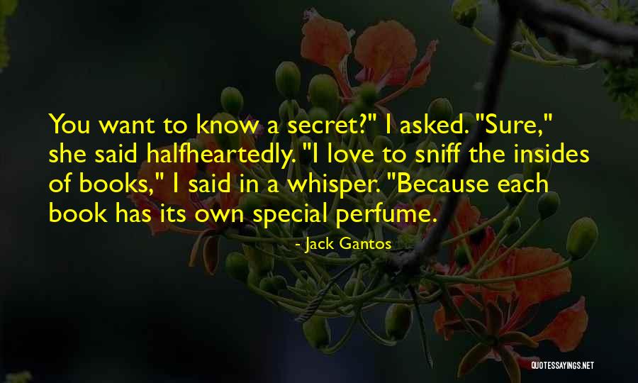 A Secret Love Quotes By Jack Gantos