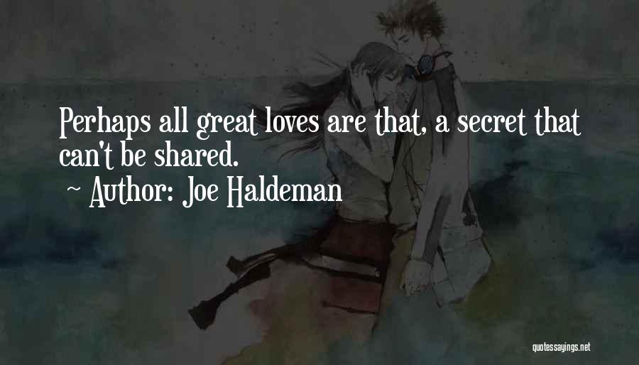 A Secret Love Quotes By Joe Haldeman