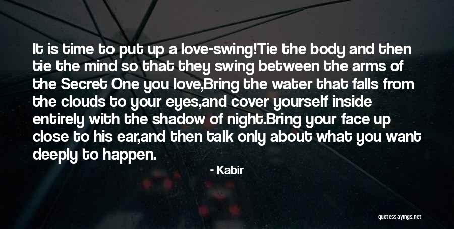 A Secret Love Quotes By Kabir