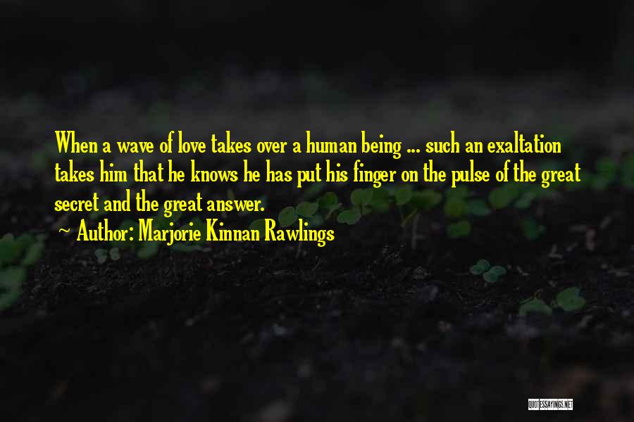 A Secret Love Quotes By Marjorie Kinnan Rawlings