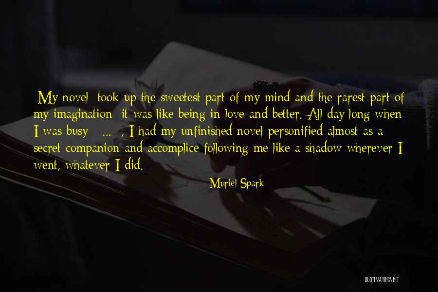 A Secret Love Quotes By Muriel Spark