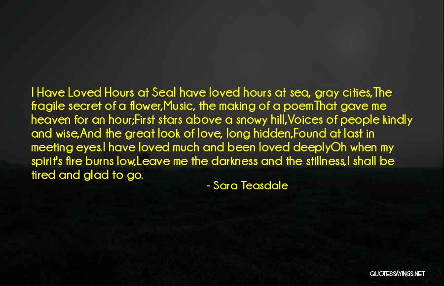 A Secret Love Quotes By Sara Teasdale