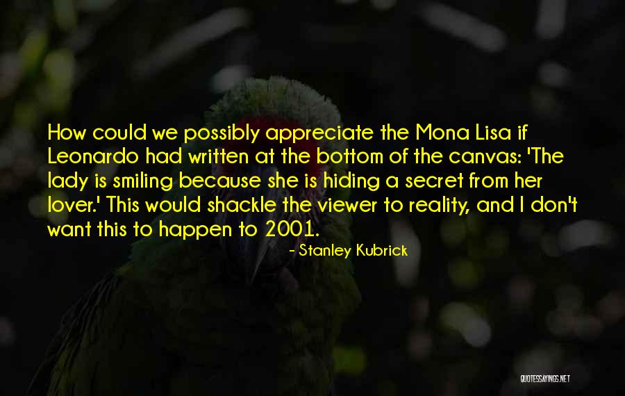 A Secret Lover Quotes By Stanley Kubrick A Secret Lover Quotes By Stanley Kubrick