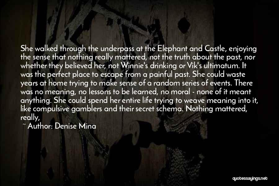 A Secret Place Quotes By Denise Mina