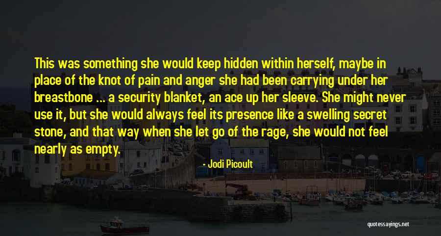 A Secret Place Quotes By Jodi Picoult